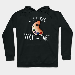 I put the art in Fart Hoodie